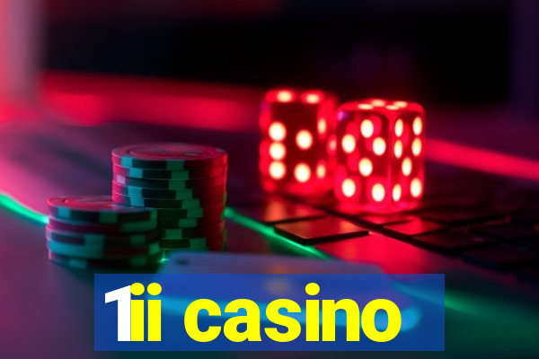 1ii casino